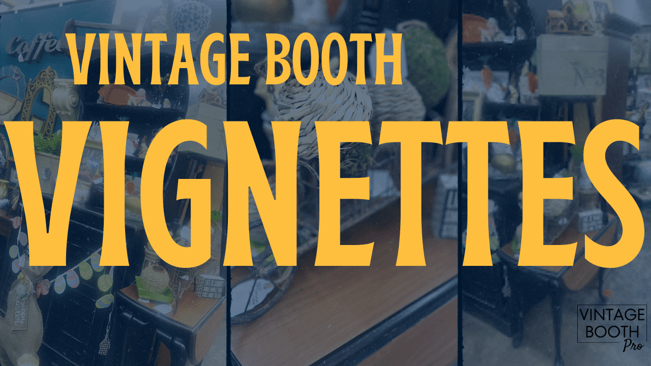 vintage booth vignette