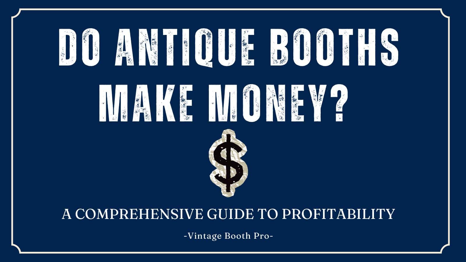 how do antique booths make money?