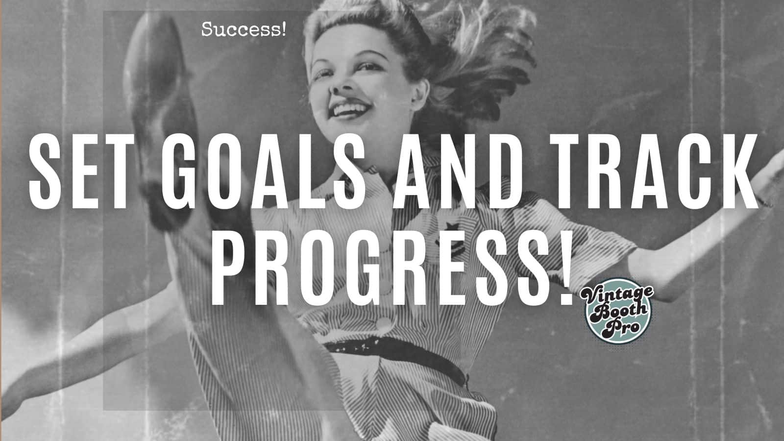 Building Success: Setting Goals and Tracking Progress for Your Antique Booth