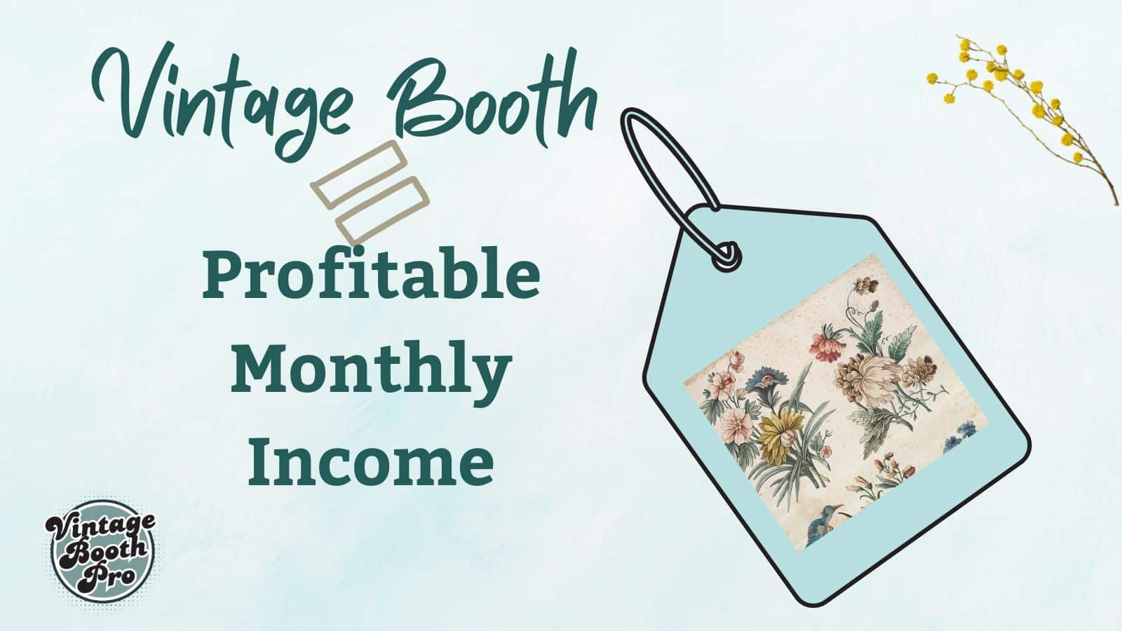 The Predictable Income Plan for Vintage Booth Owners